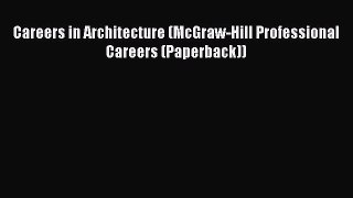 [PDF] Careers in Architecture (McGraw-Hill Professional Careers (Paperback)) Read Full Ebook