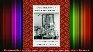 READ book  Cooperation and Community Economy and Society in Oaxaca Full EBook