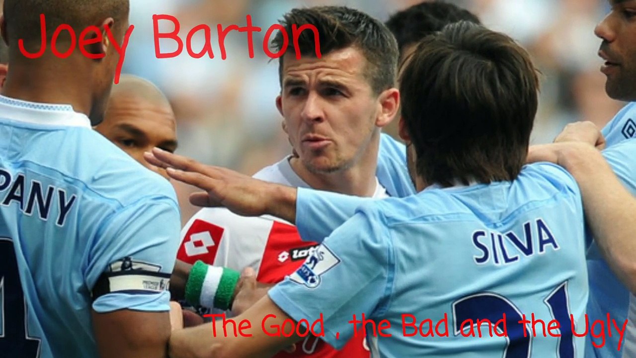 Joey Barton - The Good, The Bad & The Ugly