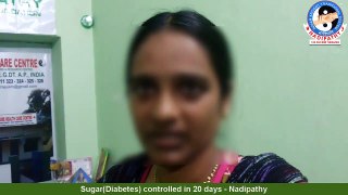 Sugar(Diabetes) controlled in 20 days - Nadipathy