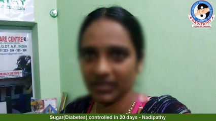 Sugar(Diabetes) controlled in 20 days - Nadipathy