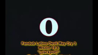 [[Fandub Latino]] Devil May Cry 3 [[Misión 19-3]] 