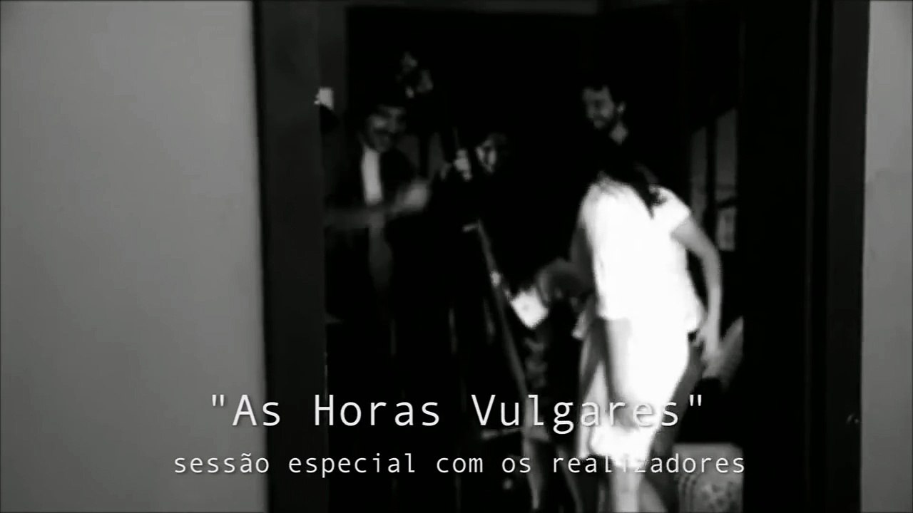 As Horas Vulgares - 25 de Outubro - Cineclube Central