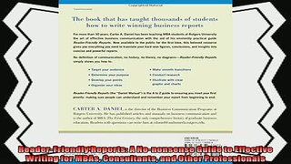complete  ReaderFriendly Reports A Nononsense Guide to Effective Writing for MBAs Consultants and
