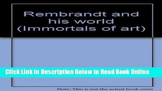 Read Rembrandt and his world (Immortals of art)  Ebook Free