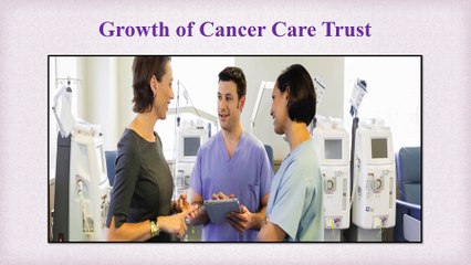 Growth of Cancer Care Trust