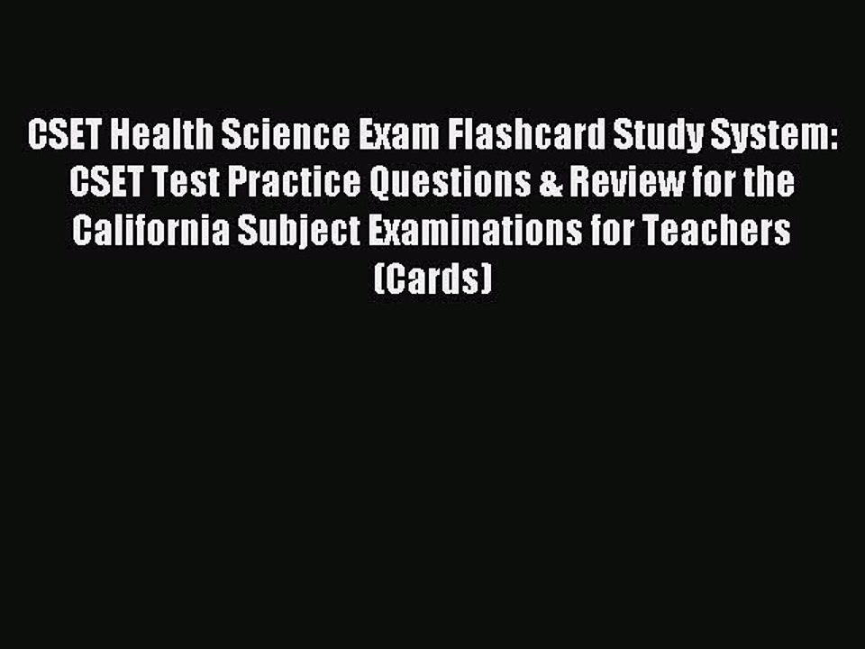 Read CSET Health Science Exam Flashcard Study System: CSET Test Practice Questions & Review