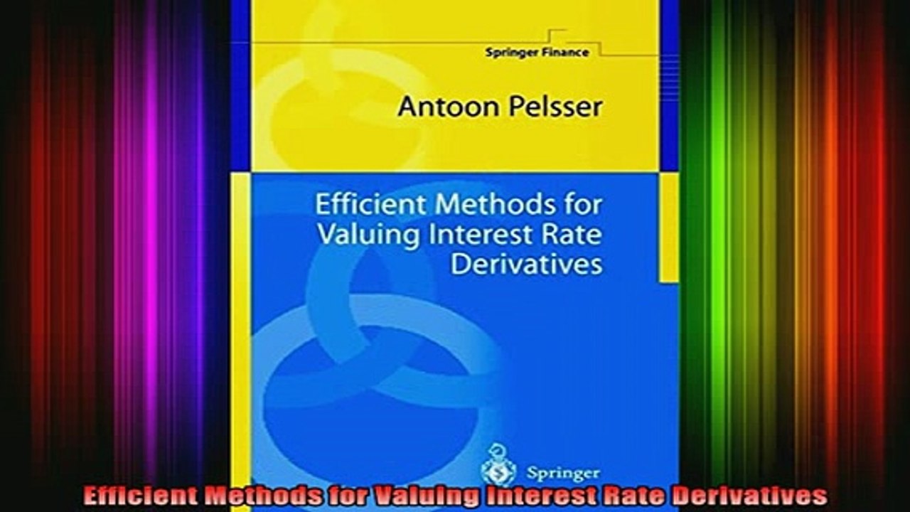 READ book  Efficient Methods for Valuing Interest Rate Derivatives Full Free