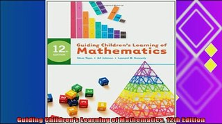 complete  Guiding Childrens Learning of Mathematics 12th Edition