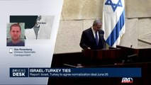 Israel, Turkey to agree normalization deal June 26