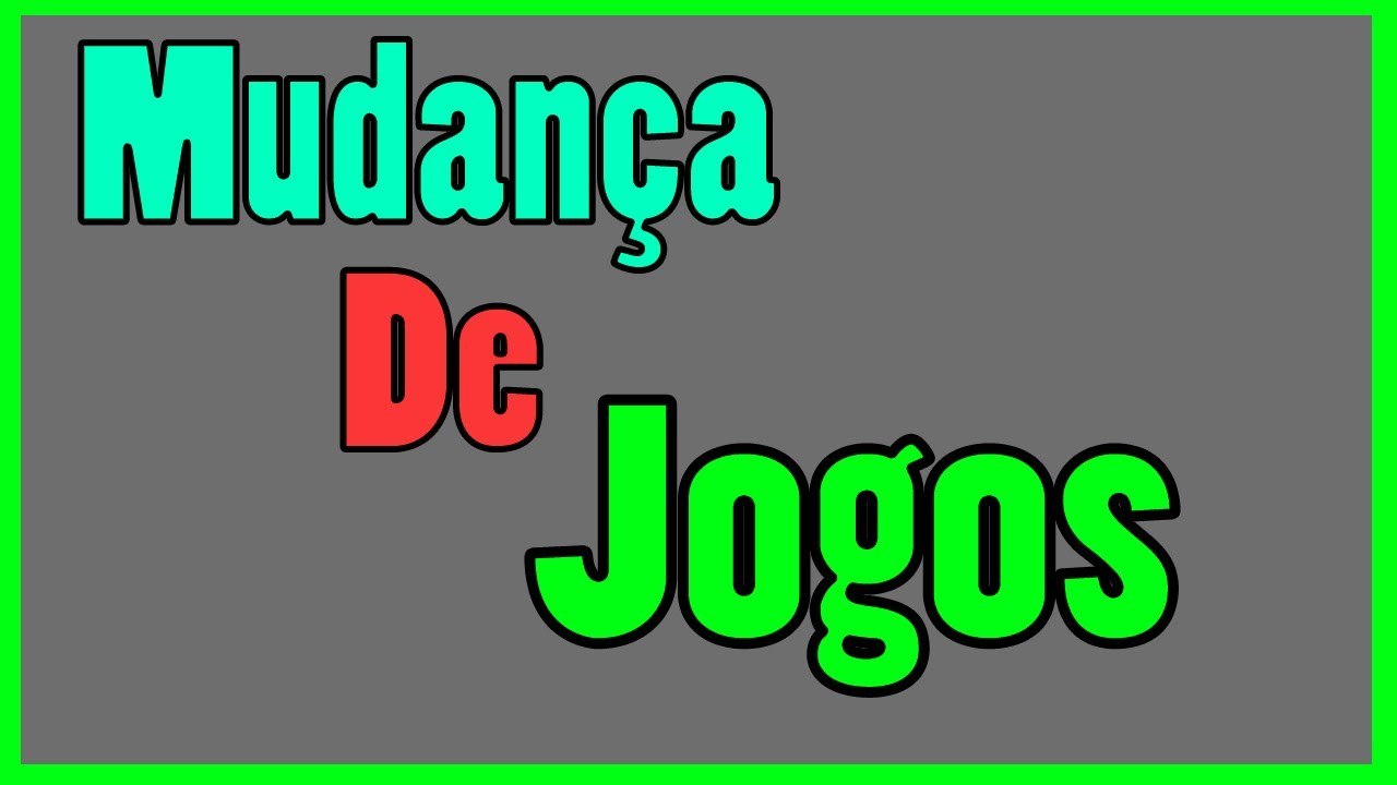 Mudança de jogos No Canal!