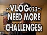 VLOGMAS: I NEED MORE CHALLENGES! - VLOGS: Vlog022