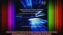 READ book  Improving Air Safety through Organizational Learning Consequences of a Technologyled Full Free