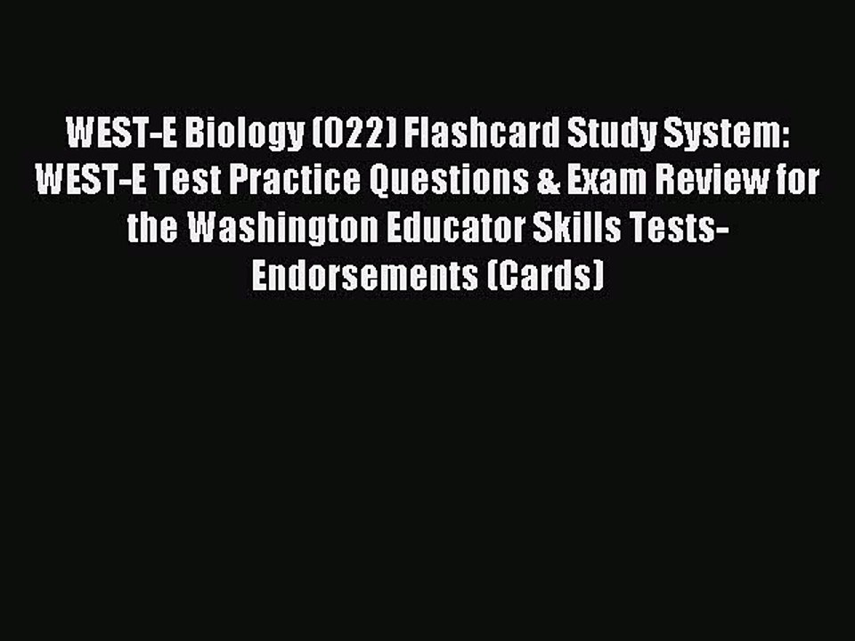 Read WEST-E Biology (022) Flashcard Study System: WEST-E Test Practice Questions & Exam Review