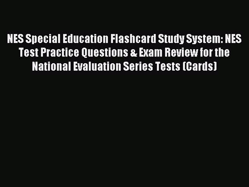 Read NES Special Education Flashcard Study System: NES Test Practice Questions & Exam Review