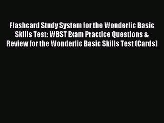 Download Flashcard Study System for the Wonderlic Basic Skills Test: WBST Exam Practice Questions