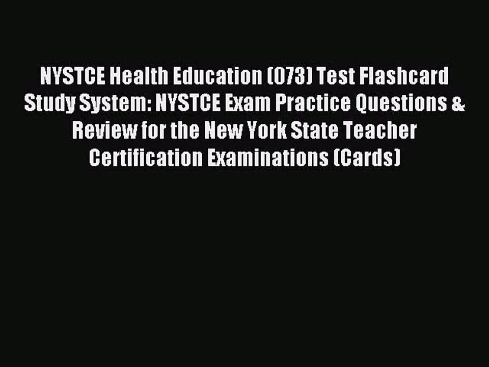 Read NYSTCE Health Education (073) Test Flashcard Study System: NYSTCE Exam Practice Questions