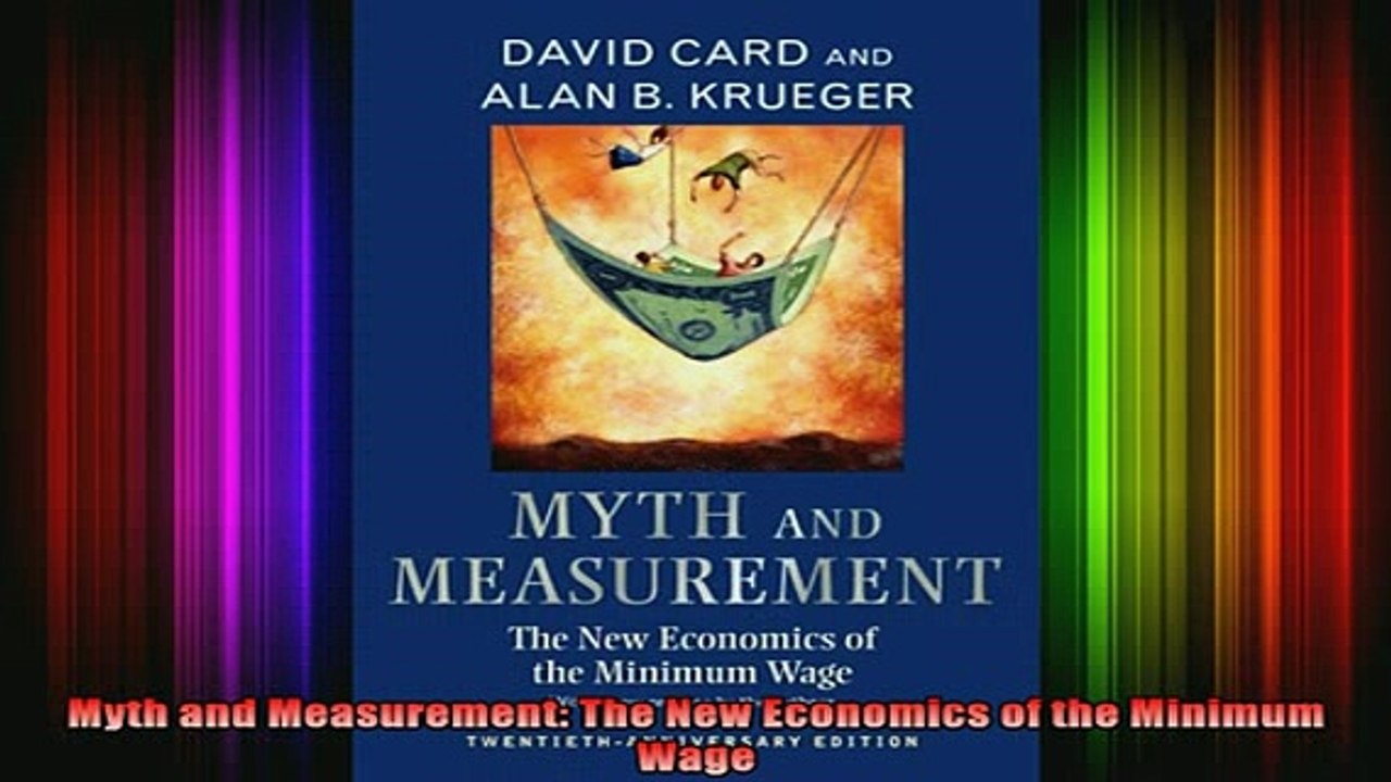 READ book  Myth and Measurement The New Economics of the Minimum Wage Full Free