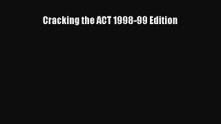 Read Cracking the ACT 1998-99 Edition Ebook Free