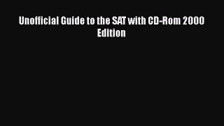 Read Unofficial Guide to the SAT with CD-Rom 2000 Edition Ebook Free