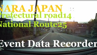 Event Data Recorderドライブレコーダー行車記録儀Prefectural road14 NARA  National Route25 JAPANドラレコPART1