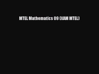Read MTEL Mathematics 09 (XAM MTEL) Ebook Free