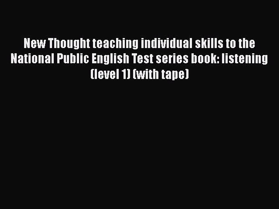 Download New Thought teaching individual skills to the National Public English Test series