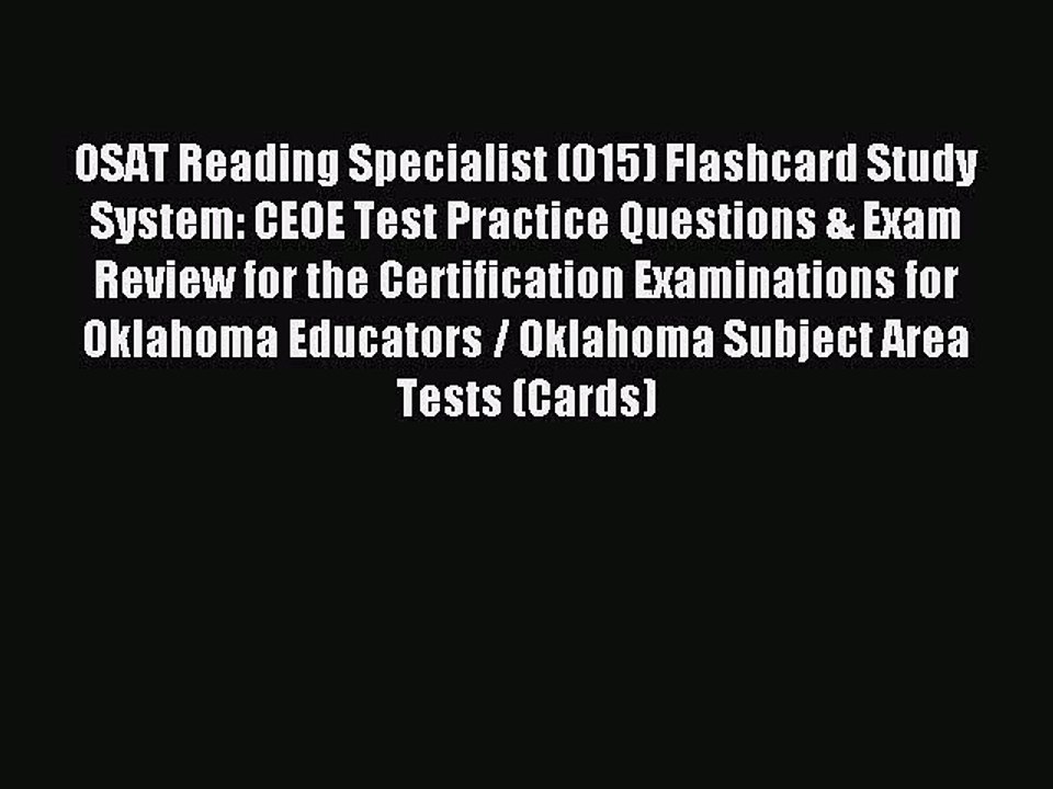 Read OSAT Reading Specialist (015) Flashcard Study System: CEOE Test Practice Questions & Exam