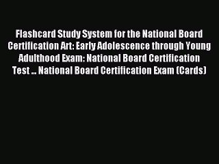 Read Flashcard Study System for the National Board Certification Art: Early Adolescence through