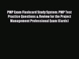 Read PMP Exam Flashcard Study System: PMP Test Practice Questions & Review for the Project