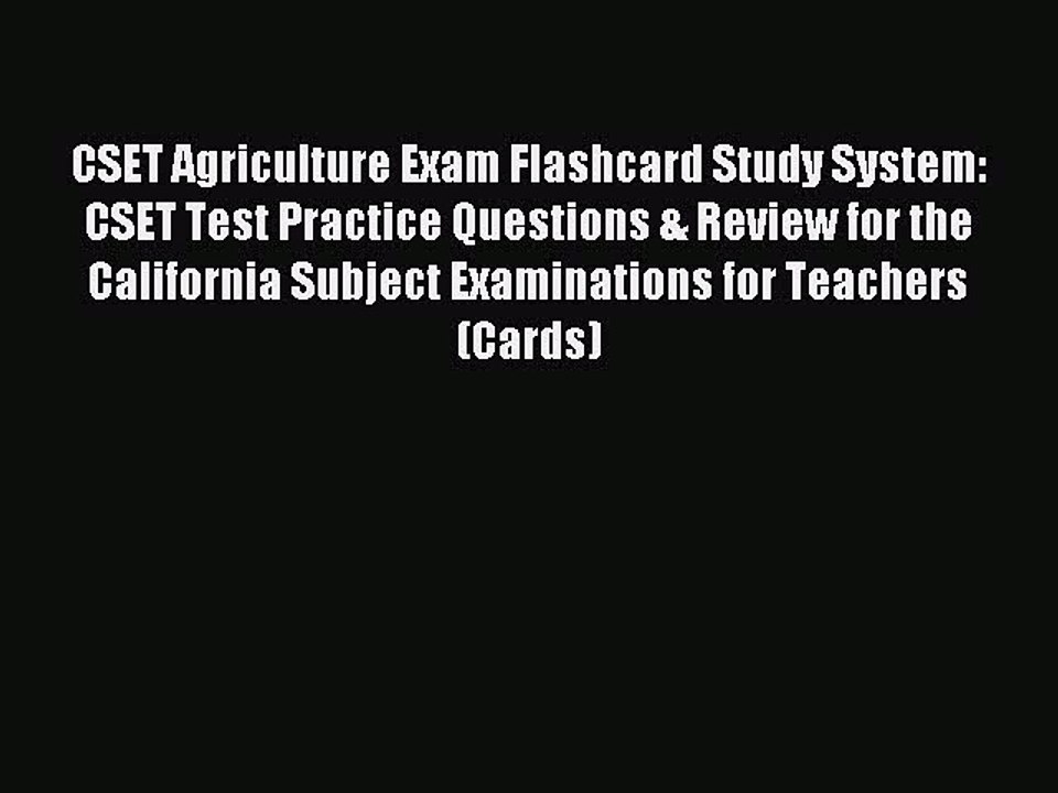 Read CSET Agriculture Exam Flashcard Study System: CSET Test Practice Questions & Review for