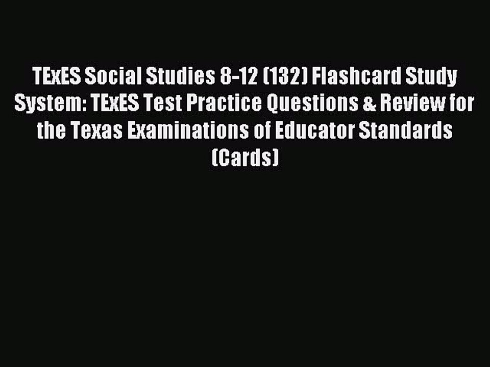 Read TExES Social Studies 8-12 (132) Flashcard Study System: TExES Test Practice Questions
