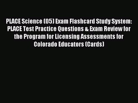 Download PLACE Science (05) Exam Flashcard Study System: PLACE Test Practice Questions & Exam