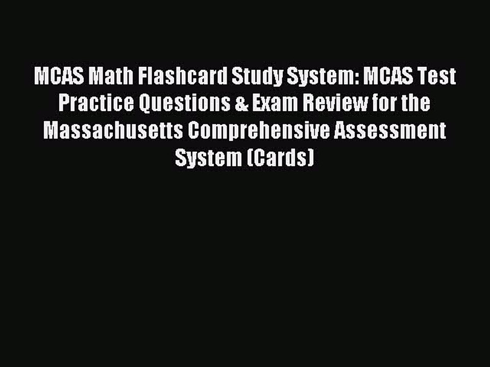 Read MCAS Math Flashcard Study System: MCAS Test Practice Questions & Exam Review for the Massachusetts