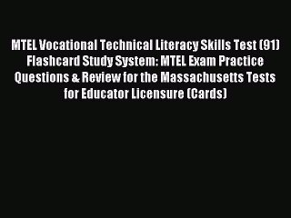 Read MTEL Vocational Technical Literacy Skills Test (91) Flashcard Study System: MTEL Exam