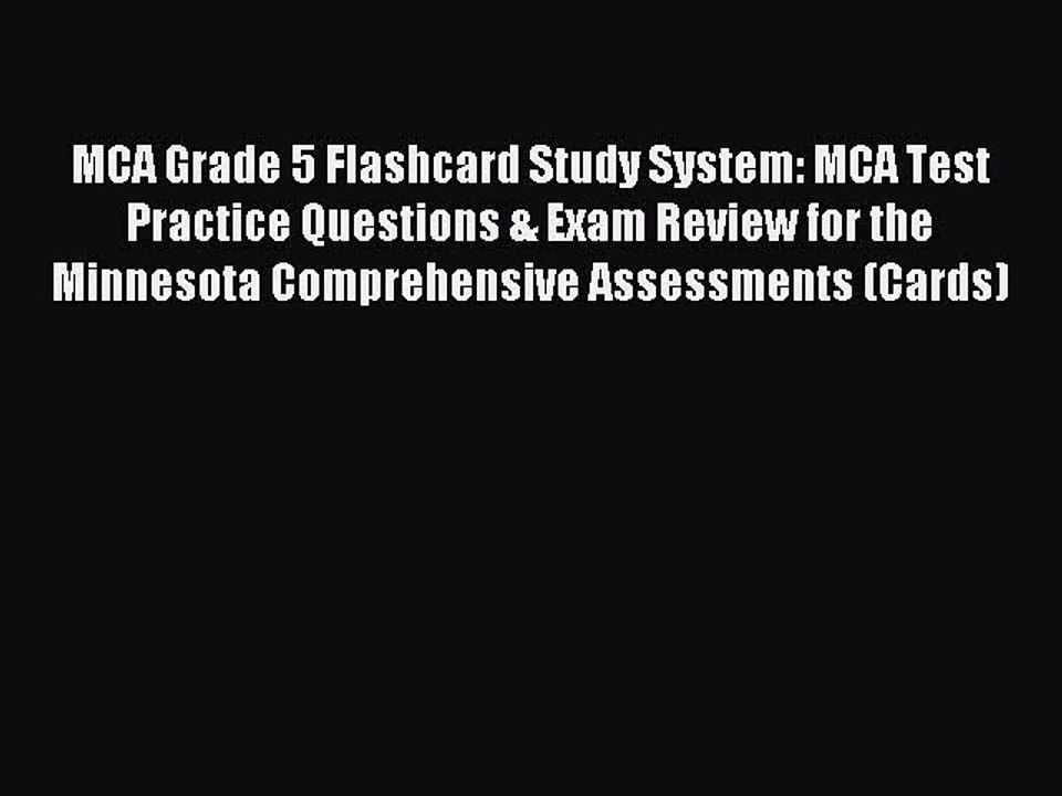 Read MCA Grade 5 Flashcard Study System: MCA Test Practice Questions & Exam Review for the