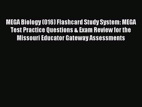 Read MEGA Biology (016) Flashcard Study System: MEGA Test Practice Questions & Exam Review