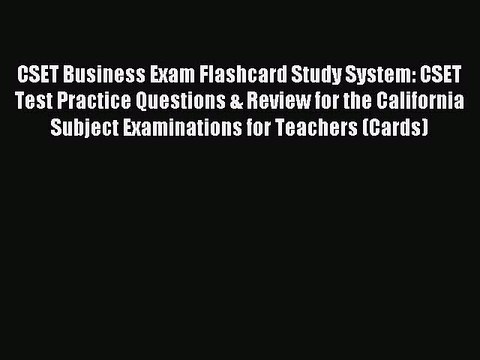 Read CSET Business Exam Flashcard Study System: CSET Test Practice Questions & Review for the