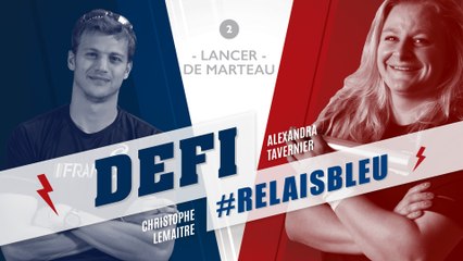 Défi #Relaisbleu n°6 | Alexandra Tavernier & Christophe Lemaitre