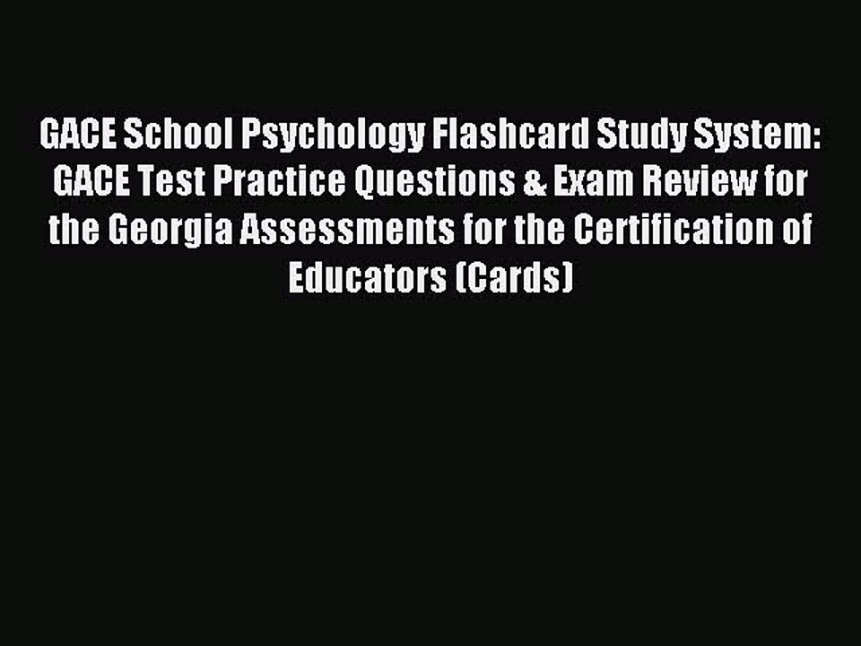 Read GACE School Psychology Flashcard Study System: GACE Test Practice Questions & Exam Review