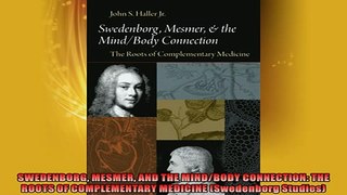EBOOK ONLINE  SWEDENBORG MESMER AND THE MINDBODY CONNECTION THE ROOTS OF COMPLEMENTARY MEDICINE  FREE BOOOK ONLINE