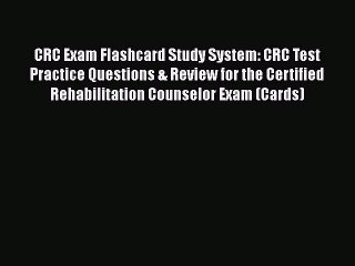 Read CRC Exam Flashcard Study System: CRC Test Practice Questions & Review for the Certified