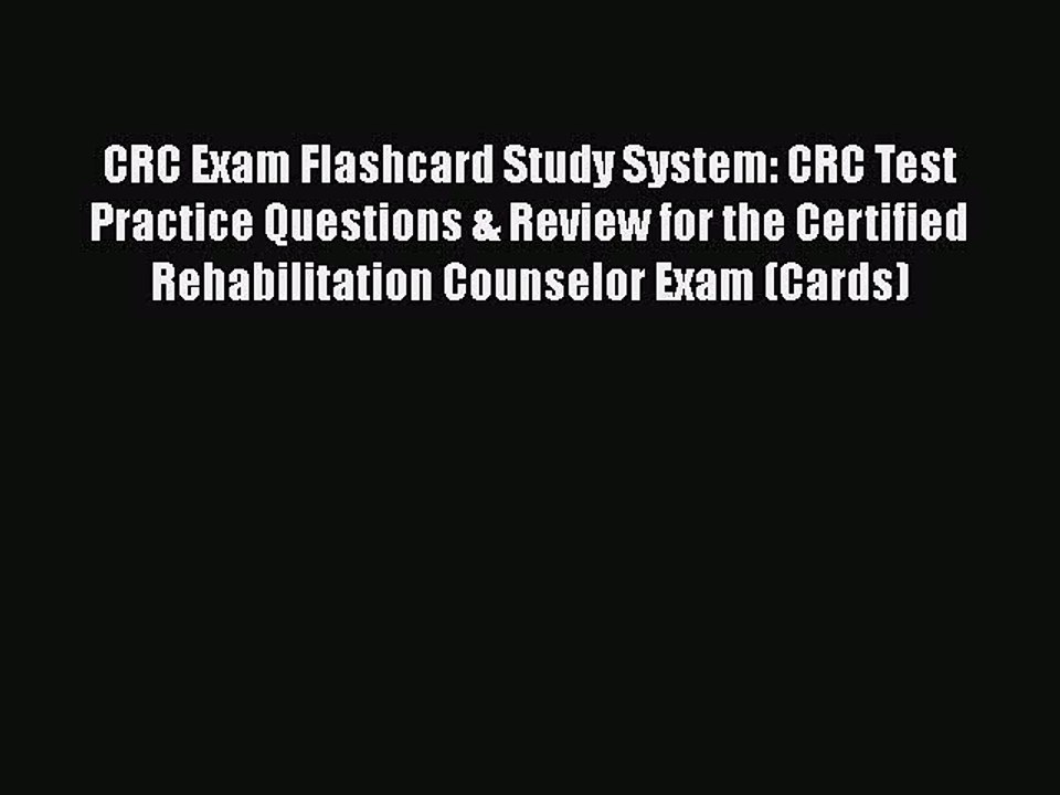 Read CRC Exam Flashcard Study System: CRC Test Practice Questions & Review for the Certified