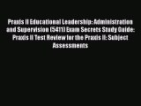 Read Praxis II Educational Leadership: Administration and Supervision (5411) Exam Secrets Study