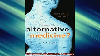 FREE DOWNLOAD  Alternative Medicine A History READ ONLINE