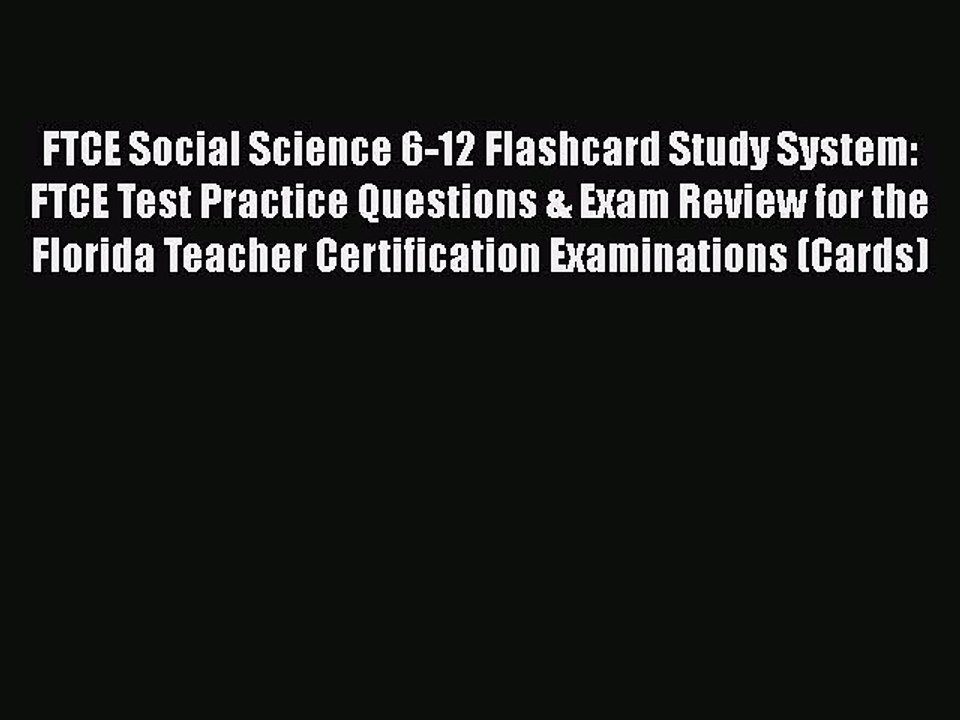 Read FTCE Social Science 6-12 Flashcard Study System: FTCE Test Practice Questions & Exam Review