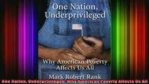 READ book  One Nation Underprivileged Why American Poverty Affects Us All Full EBook