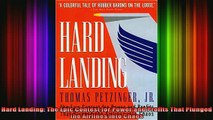 READ FREE FULL EBOOK DOWNLOAD  Hard Landing The Epic Contest for Power and Profits That Plunged the Airlines into Chaos Full Free