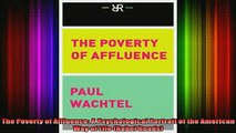 READ FREE FULL EBOOK DOWNLOAD  The Poverty of Affluence A Psychological Portrait of the American Way of Life Rebel Full Free