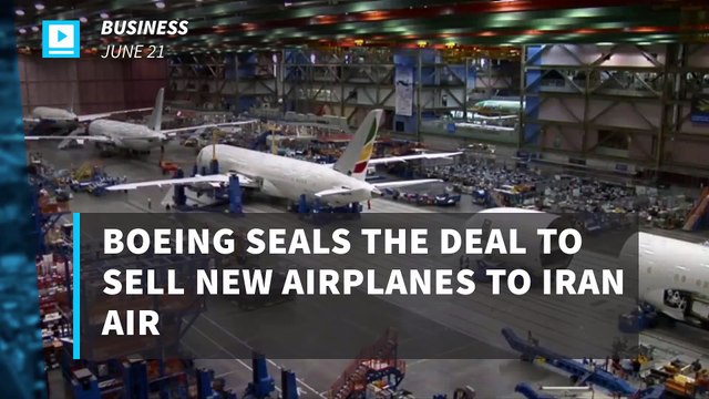 Boeing seals the deal to sell new airplanes to Iran Air